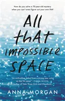 All That Impossible Space