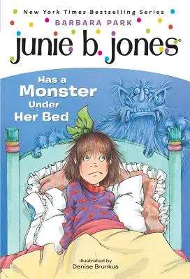 Junie B. Jones #8: Junie B. Jonesnak szörny van az ágya alatt - Junie B. Jones #8: Junie B. Jones Has a Monster Under Her Bed