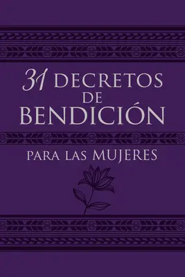 31 Decretos de Bendicin Para Las Mujeres