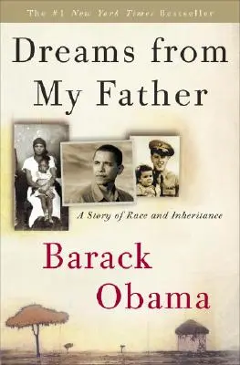 Álmok apámtól: Egy történet a faji hovatartozásról és az öröklésről - Dreams from My Father: A Story of Race and Inheritance