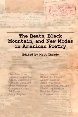 A beatek, a Black Mountain és az amerikai költészet új módszerei - The Beats, Black Mountain, and New Modes in American Poetry