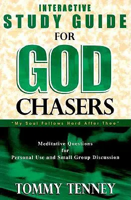 God Chasers (Istenüldözők): Chassers: Interaktív tanulmányi útmutató - God Chasers: Interactive Study Guide