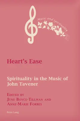 Heart's Ease: Lelkiség John Tavener zenéjében - Heart's Ease: Spirituality in the Music of John Tavener