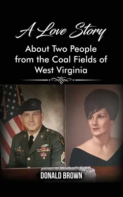 Szerelmi történet két nyugat-virginiai szénmezőn élő emberről - A Love Story About Two People from the Coal Fields of West Virginia