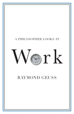 Egy filozófus a munkáról - A Philosopher Looks at Work