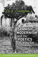 A spanyol modernizmus és az ifjúság poétikája: Miguel de Unamunótól a „la Joven Literatura”-ig. - Spanish Modernism and the Poetics of Youth: From Miguel de Unamuno to 'la Joven Literatura'