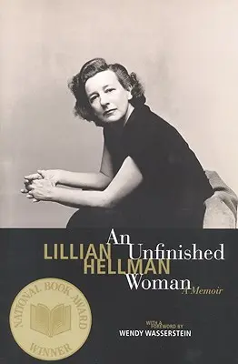 Egy befejezetlen nő: A Memoir - An Unfinished Woman: A Memoir