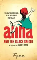 Anna és a Fekete Lovag - Anna könyvének feldolgozása - Anna and the Black Knight - Incorporating Anna's Book