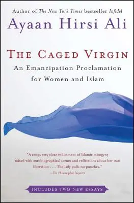 A ketrecbe zárt szűz: Egy felszabadító kiáltvány a nők és az iszlám számára - The Caged Virgin: An Emancipation Proclamation for Women and Islam