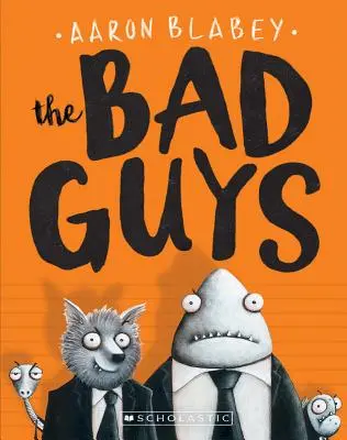 A rosszfiúk (a rosszfiúk #1), 1 - The Bad Guys (the Bad Guys #1), 1