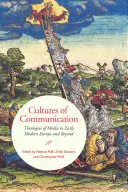 A kommunikáció kultúrái: A média teológiái a kora újkori Európában és azon túl - Cultures of Communication: Theologies of Media in Early Modern Europe and Beyond