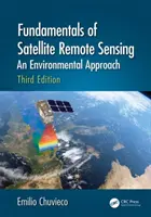 A műholdas távérzékelés alapjai: Környezeti megközelítés, harmadik kiadás - Fundamentals of Satellite Remote Sensing: An Environmental Approach, Third Edition