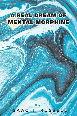 Egy igazi álom a mentális morfiumról - A Real Dream of Mental Morphine