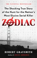 Zodiac: A nemzet legelrejtettebb sorozatgyilkosa utáni vadászat megrázó igaz története - Zodiac: The Shocking True Story of the Hunt for the Nation's Most Elusive Serial Killer