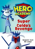 Hősök Akadémiája: Oxford 9. szint, Aranykönyv-sorozat: Super Coldo bosszúja - Hero Academy: Oxford Level 9, Gold Book Band: Super Coldo's Revenge