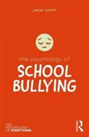 Az iskolai zaklatás pszichológiája - The Psychology of School Bullying