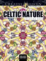 Creative Haven Deluxe Edition Celtic Nature Coloring Book (Kelta természet színezőkönyv) - Creative Haven Deluxe Edition Celtic Nature Coloring Book