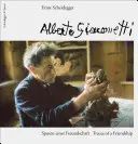 Alberto Giacometti: Spuren Einer Freundschaft/Traces of a Friendship