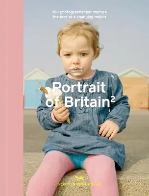 Nagy-Britannia portréja 2: 200 fénykép, amely megörökíti a változó nemzet arcát - Portrait of Britain 2: 200 Photographs That Capture the Face of a Changing Nation