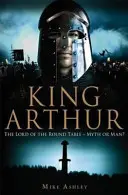 Arthur király rövid története - Brief History of King Arthur