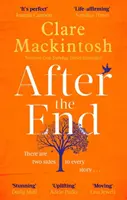 After the End - A Sunday Times első számú bestsellerszerzőjének erőteljes, életigenlő regénye - After the End - The powerful, life-affirming novel from the Sunday Times Number One bestselling author