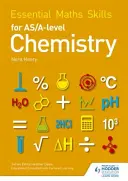 Essential Maths Skills for AS/A Level Chemistry (Alapvető matematikai készségek az AS/A szintű kémiához) - Essential Maths Skills for AS/A Level Chemistry