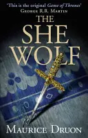 A farkaslány (Az elátkozott királyok, 5. könyv) - The She-Wolf (the Accursed Kings, Book 5)