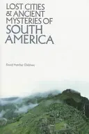 Dél-Amerika elveszett városai - Lost Cities of South America