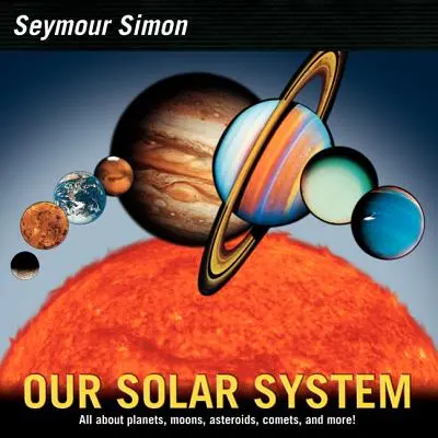 Naprendszerünk: Felülvizsgált kiadás - Our Solar System: Revised Edition