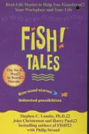 Halmesék - Valódi történetek, amelyek segítenek átalakítani a munkahelyét és az életét - Fish Tales - Real stories to help transform your workplace and your life