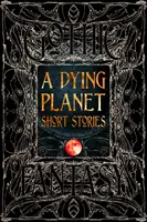 Egy haldokló bolygó novellái - A Dying Planet Short Stories