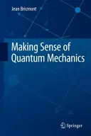 A kvantummechanika értelmes értelmezése - Making Sense of Quantum Mechanics