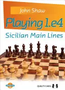 1.E4: Szicíliai fővonalak játszása - Playing 1.E4: Sicilian Main Lines