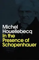 Schopenhauer jelenlétében - In the Presence of Schopenhauer