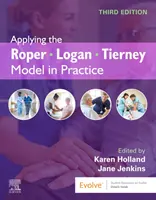 A Roper-Logan-Tierney-modell alkalmazása a gyakorlatban - Applying the Roper-Logan-Tierney Model in Practice