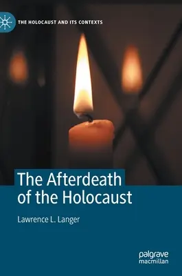 A holokauszt utóélete - The Afterdeath of the Holocaust