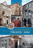 Lancaster történelmi fogadói - Lancaster's Historic Inns