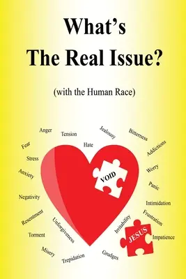 Mi az igazi probléma?: (az emberi fajjal) - What's the Real Issue?: (with the Human Race)