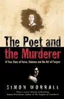 A költő és a gyilkos - Igaz történet versekről, erőszakról és a hamisítás művészetéről - Poet and the Murderer - A True Story of Verse, Violence and the Art of Forgery