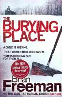 Burying Place - Félelmetes fordulatokkal teli thriller - Burying Place - A high-suspense thriller with terrifying twists