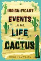 Jelentéktelen események egy kaktusz életében, 1. - Insignificant Events in the Life of a Cactus, 1