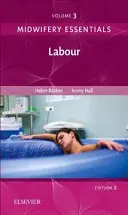 Midwifery Essentials: Szülés, 3: 3. kötet - Midwifery Essentials: Labour, 3: Volume 3