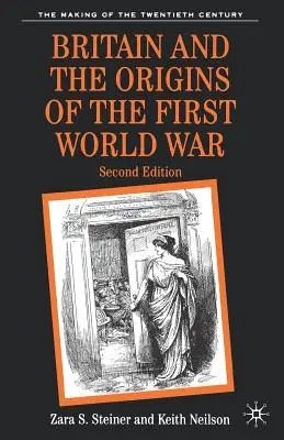 Nagy-Britannia és az első világháború eredete - Britain and the Origins of the First World War