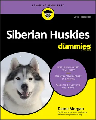 Szibériai huskyk a kisokosoknak - Siberian Huskies for Dummies