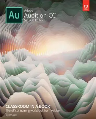 Adobe Audition CC Tanterem egy könyvben - Adobe Audition CC Classroom in a Book