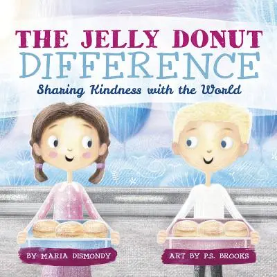 A Jelly Donut különbség: A kedvesség megosztása a világgal - The Jelly Donut Difference: Sharing Kindness with the World