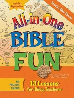 Minden az egyben bibliai szórakozás óvodáskorú gyermekek számára: Kedvenc bibliai történetek: 13 lecke elfoglalt pedagógusoknak - All-In-One Bible Fun for Preschool Children: Favorite Bible Stories: 13 Lessons for Busy Teachers