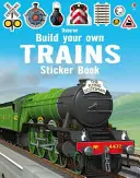 Építsd meg a saját vonatok matricás könyv - Build Your Own Trains Sticker Book