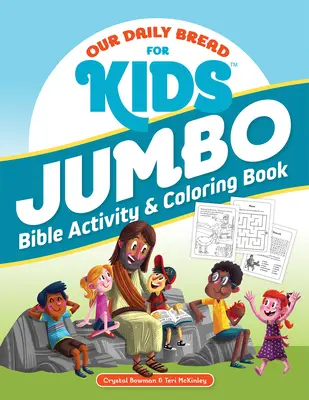 Mindennapi kenyerünk gyerekeknek Jumbo bibliai tevékenység- és kifestőkönyv - Our Daily Bread for Kids Jumbo Bible Activity & Coloring Book