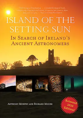 A lenyugvó nap szigete: Írország ősi csillagászainak nyomában - Island of the Setting Sun: In Search of Ireland's Ancient Astronomers